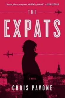 The Expats by Chris Pavone The Expats by Chris Pavone