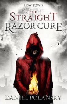 The Straight Razor Cure by Daniel Polansky The Straight Razor Cure by Daniel Polansky